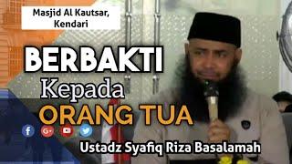 MENGHARAP RIDHONYA, BERBAKTI KEPADA ORANG TUA - USTADZ SYAFIQ RIZA BASALAMAH