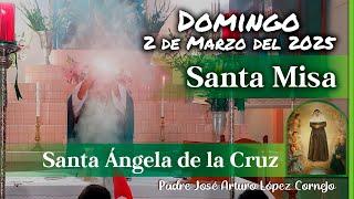  MISA DE HOY domingo 2 de Marzo del 2025 - Padre Arturo Cornejo