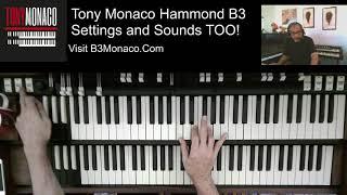 Tony Monaco Hammond B3 Settings and Sounds Too!