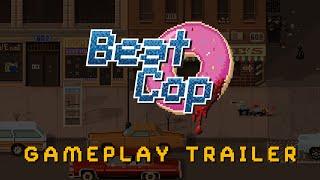 Beat Cop - gameplay trailer