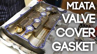 How To Replace a Valve Cover Gasket | Mazda MX5 Miata: 1.6L and 1.8L Engines (NA and NB)