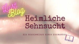 Heimliche Sehnsucht - ein Lesequickie aus dem LustBlog