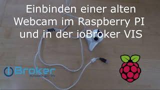 How-to: USB Webcam im Raspberry Pi installieren und in der ioBroker Vis integrieren