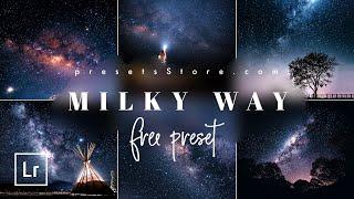 Milky Way — Professional Lightroom Preset | Tutorial | Free DNG Download | AstroPhotography