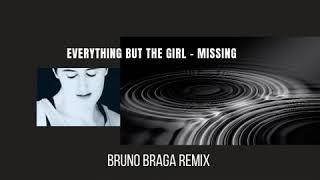 Everything but the girl - Missing  (Bruno Braga remix  2020)