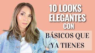 10 LOOKS ELEGANTES CON BÁSICOS QUE TIENES EN TU ARMARIO | Asesora de Imagen July Latorre