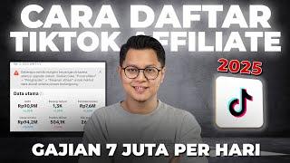 UPDATE!! GAJIAN 7 JUTA PER HARI, NO HOAX, INI CARA DAFTAR TIKTOK AFFILIATE TERBARU 2025 !