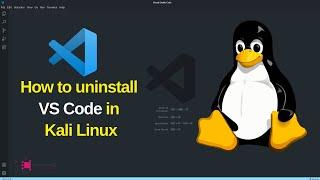 How to uninstall Visual Studio Code On Linux | VS Code Uninstall | VS Code Kali Linux