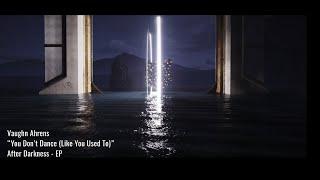 Vaughn Ahrens - You Don't Dance (Like You Used To) [Official Lyric/Visualizer]