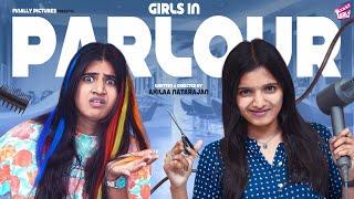 Girls in Parlour ‍️ | Ft. Abi, Jishma | Akilaa Natarajan | Comedy | 4K | Girly