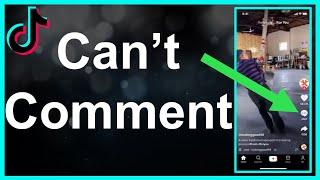 I Can't Comment On TikTok (Fixed!)