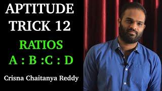 Aptitude Trick 12 | Ratios A:B:C:D | Crisna Chaitanya Reddy | Create U Aptitude | Aptitude Shortcuts