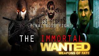 WANTED - The Immortal # Final Boss Fight