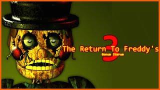 The Return To Freddy's 3: Bonum Iterum (FNaF Fan-Game) Full Playthrough Night 1-6 + Extras