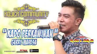 GERRY MAHESA-KADO PERKAWINAN(CIPT.FERRY.AW)