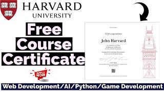 Harvard University Free Course Certificate | Web Development/AI/Python/Game Development