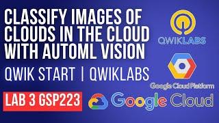 Classify Images of Clouds in the Cloud with AutoML Vision | Qwiklabs | GSP223