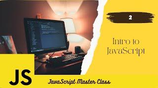 [Arabic] JS Master #2- Intro to JavaScript مقدمة عن الجافاسكربت