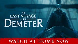 THE LAST VOYAGE OF THE DEMETER | Watch at Home NOW