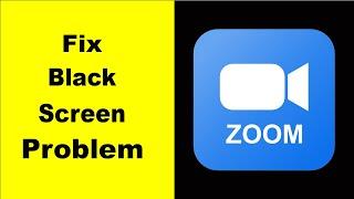 How to Fix Zoom Black Screen Error Problem in Android & iOS 100% Solution | Zoom Cloud meetings