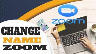 How To Change Your Name In Zoom In Laptop