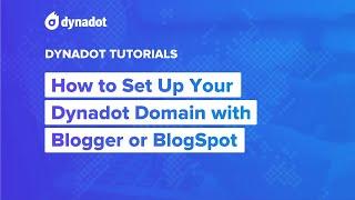 How to Set Up Your Domain with Blogger or Blogspot