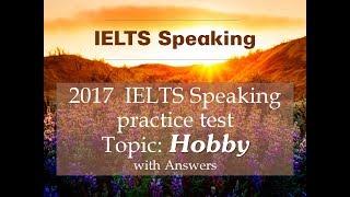 IELTS SPEAKING TEST Topic HOBBY - Full Part 1, part 2, part 3