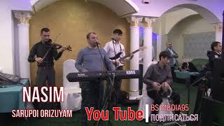 Nasim - Sarupoi Orizuyam / Насим - Сарупои Оризуям