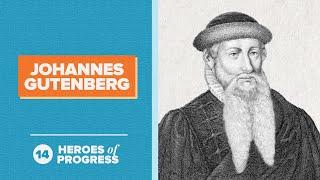 Johannes Gutenberg: The Metal Movable-type Printing Press | Heroes of Progress | Ep. 14