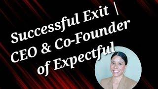 Successful Exit | CEO & Co-Founder of Expectful | Board Advisor | Speaker | Nathalie Walton