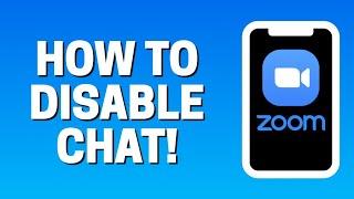 How To Disable Chat For Everyone In Zoom