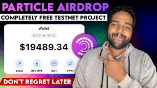 Particle Testnet Airdrop Complete Tutorial for All Users - Crypto Airdrop Season - Limited Time Loot