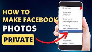 How To Make Facebook Photos Private  (2023) | Hide Facebook Photos (Tutorial) | Facebook Privacy