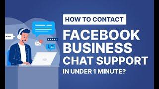 How to contact Facebook Business Chat Support in under 1 minute?