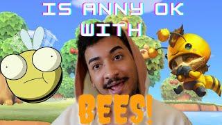 Is Anny ok with bees