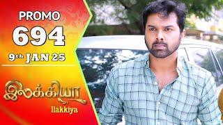 Ilakkiya Serial | Episode 694 Promo | Shambhavy | Nandan | Sushma Nair | Saregama TV Shows Tamil