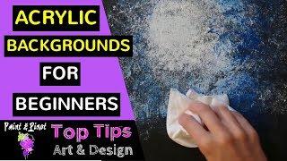 8 top tips to creating textured acrylic backgrounds - acrylic painting for beginners