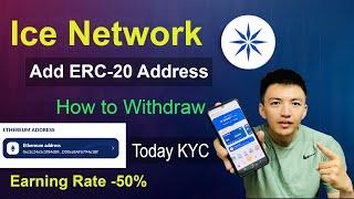 How to Withdraw Ice Token | Add ERC-20 Address Step by Step | Ice Earning Rate 50% Down | Ice KYC
