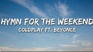 Coldplay - Hymn For The Weekend (Lyrics)