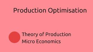 What is Production Optimisation | Production | CA CPT | CS & CMA Foundation | Class 11 | Class 12