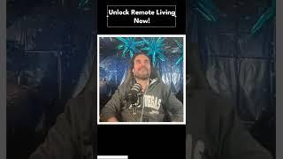 Unlock Remote Living Now!