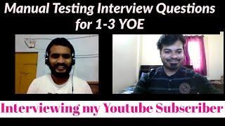 Manual Testing Interview Questions for 1-3 YOE | Interviewing my Subscriber