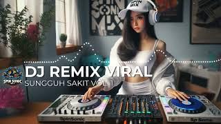 DJ REMIX VIRAL - SUNGGUH SAKIT. VOL 1 #remix #djremix #djviraltiktok