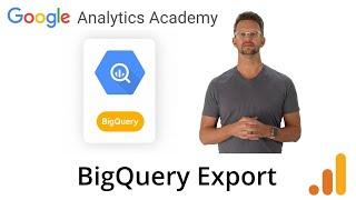 4.4 Export Google Analytics data to BigQuery -  Analytics Academy on Skillshop