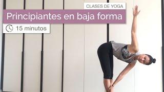 Yoga para Principiantes en Baja Forma