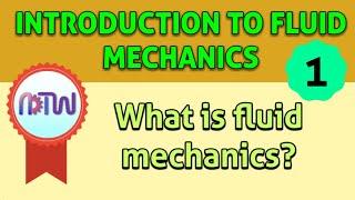 FLUID MECHANICS (easy understanding): Introduction to fluid mechanics.