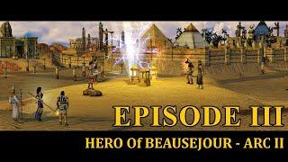 Hero of Beausejour Campaign | Arc II - Ep III