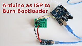 Arduino as ISP to Burn Bootloader on AVR Microcontroller