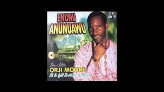 State Orji Moore - Enunu Anunuawu