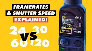 Framerates & Shutter Speed for beginners // 24 vs 30 vs 60 vs 120 fps // In-depth explanation